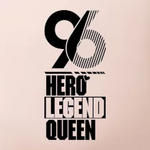 Hero, Legend, King / Queen  1996