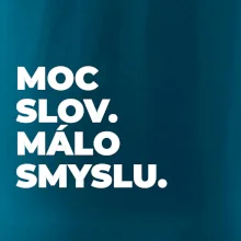 MOC SLOV. MÁLO SMYSLU.