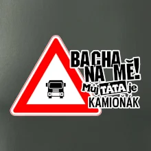 Bacha na mě! Můj táta je kamioňák