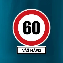 Dopravní značka - rychlost 60 - váš nápis