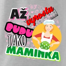 Až vyrostu budu jako maminka - kuchařka