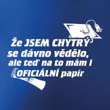 Že jsem chytrý se dávno vědělo