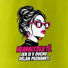 Neanalyzuji tě. Jen si v duchu dělám poznámky