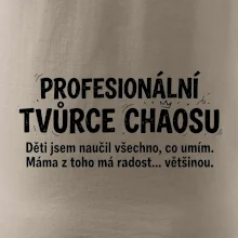 Táta profesionální tvůrce chaosu