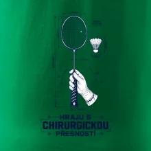 Badminton chirurgická přesnost