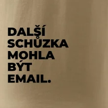 DALŠÍ SCHŮZKA MOHLA BÝT EMAIL.