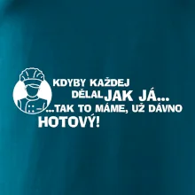 Kuchař - kdyby každej dělal jak já, tak to máme už dávno hotový Kuchař - kdyby každej dělal jak já, tak to máme už dávno hotový