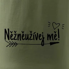 Něžněužívej mě!