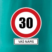 Dopravní značka - rychlost 30 - váš nápis