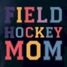 Field hockey mom - sportovní písmo