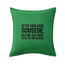 Ať se vám daří sousede