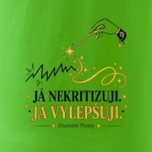 Já nekritizuji, já vylepšuji