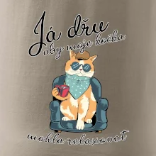 Já dřu, aby moje kočka mohla relaxovat