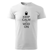 Keep calm and wod on