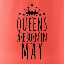 Queens are born in May