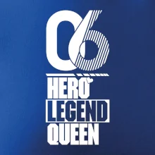 Hero, Legend, Queen 2006