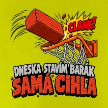 Dneska stavím barák samá cihla