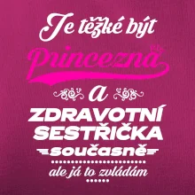 Je těžké být princezna - zdravotní sestřička