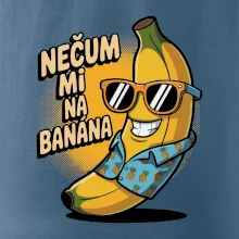 Nečum mi na banána