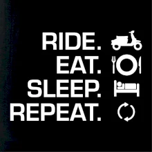 Ride Eat Sleep Repeat moto skútr