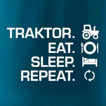 Traktor eat sleep repeat