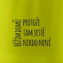 Běžím domů protože tam ještě nikdo není