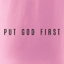Put God first slabý nápis