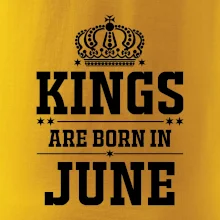 Kings are born in June