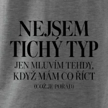 Nejsem tichý typ