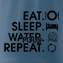 Eat sleep water polo repeat