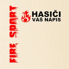 Hasiči (oheň,  Firesport, název sboru - vlastní nápis) Hasiči (oheň,  Firesport, název sboru - vlastní nápis)