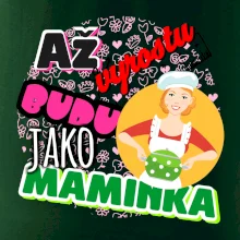 Až vyrostu budu jako maminka - kuchařka