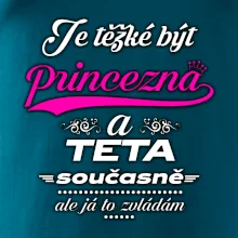 Je těžké být princezna - teta