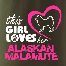 This Girl Loves her Alaskan Malamute