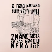 K řidiči náklaďáku buďte vždy milý