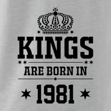 Kings are born in 1981