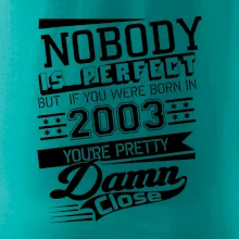 Nobody is perfect - 2003 Nobody is perfect - 2003