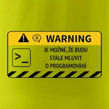 Warning - Je možné, že budu  mluvit o programování