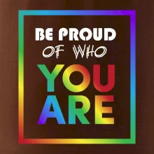 Be proud of who you are