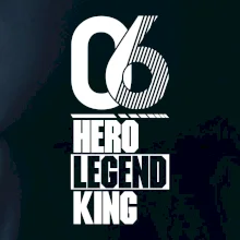 Hero, Legend, King / Queen 2006