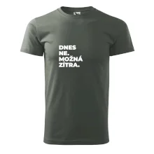 DNES NE. MOŽNÁ ZÍTRA.
