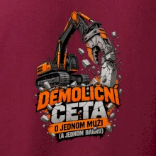 Demoliční četa o jednom muži a bagru