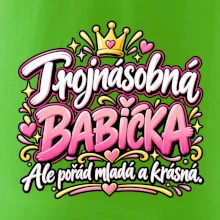 Trojnásobná babička Ale pořád mladá a krásná