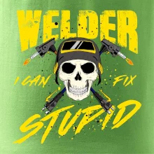 Welder I can fix stupid