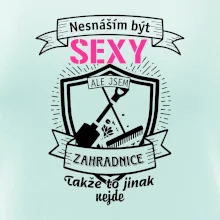 Nesnáším být sexy zahradnice