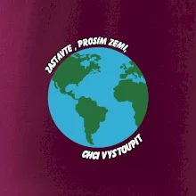 Zastavte zemi chci vystoupit