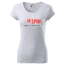 Já spím - tvoje superschopnost? rovný nápis