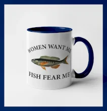 Women want me, fish fear me