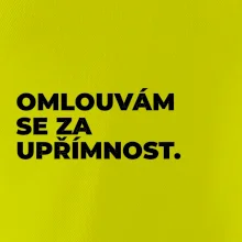 OMLOUVÁM SE ZA UPŘÍMNOST.