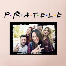 Přátelé Vlastní fotka